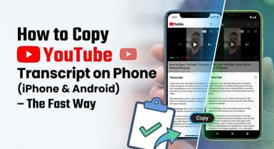 如何在手机上复制 YouTube 字幕（iPhone & Android）——最快的方法