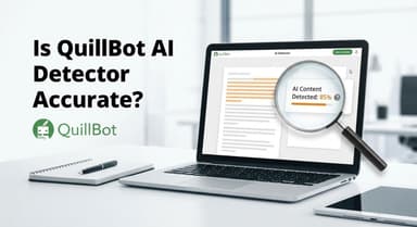 QuillBot AI 检测器准确吗？(2026 可靠性测试与评测)