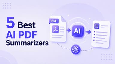 The 5 Best AI PDF Summarizers (2026 Tested & Reviewed)
