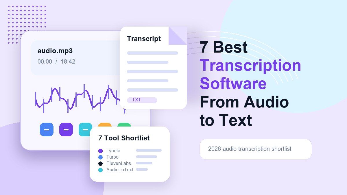7 Best Audio-to-Text Transcription Tools in 2026