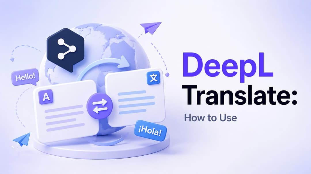 DeepL 翻译：使用方法、最佳功能及其局限性
