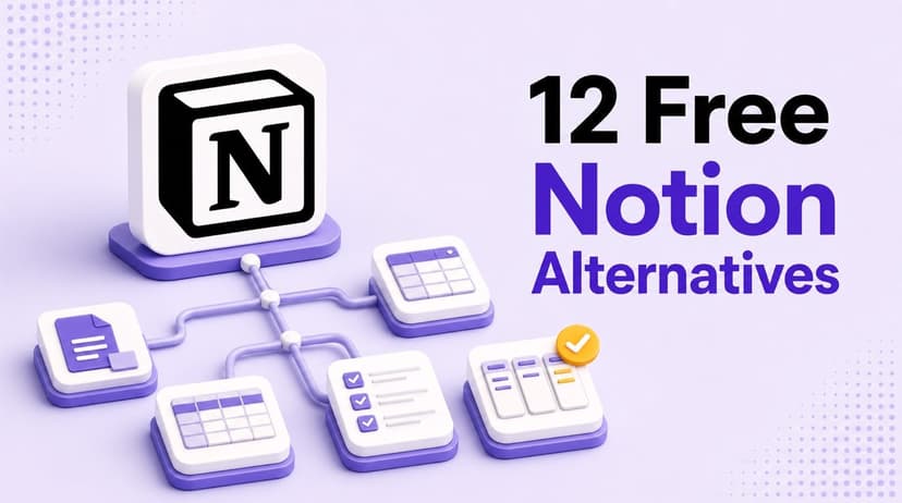 12 alternative gratuite a Notion che si adattano davvero al tuo flusso di lavoro