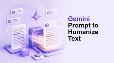 Gemini Prompt pour humaniser le texte : 20 exemples prêts à l’emploi