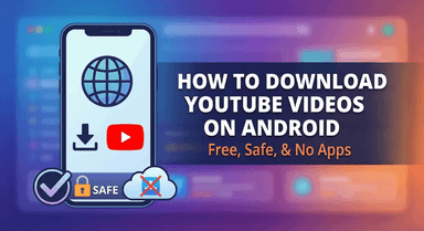 Como Baixar Vídeos do YouTube no Android (Grátis, Seguro e Sem Apps)