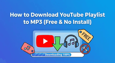 How to Download YouTube Playlist to MP3 (Free & No Install)