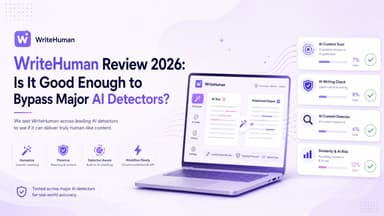 WriteHuman Review 2026: Is It Good Enough to Bypass Major AI Detectors?