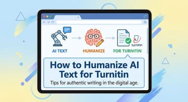 Cómo humanizar texto de IA para Turnitin: La guía definitiva para evitar la detección