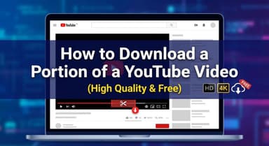 如何下载 YouTube 视频的特定片段(高质量且免费)