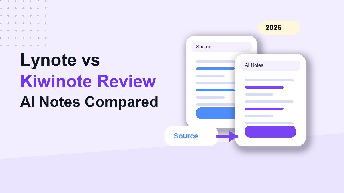 Lynote vs Kiwinote: Best AI Note Tool for Students