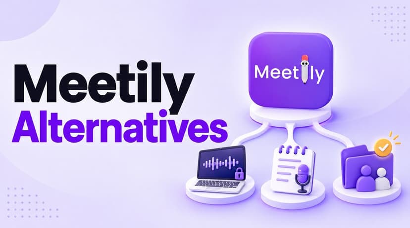 10 Melhores Alternativas ao Meetily para Notas de Reunião com IA