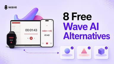 8款最佳免费Wave AI替代品,让笔记更智能