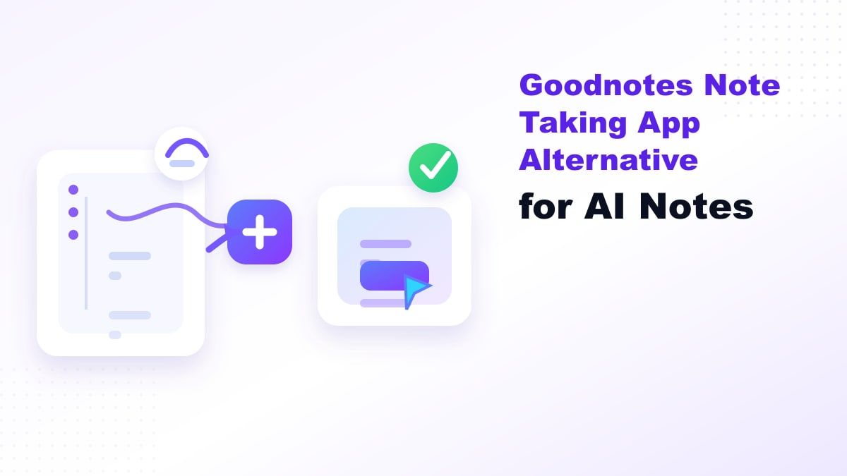 Goodnotes Note Taking App: Best Alternative for AI Notes