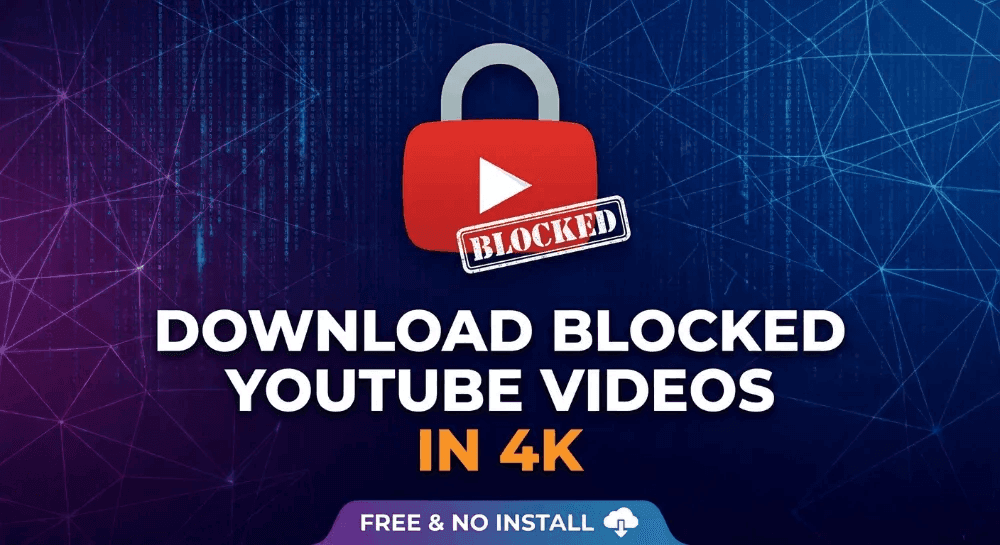 如何下载被屏蔽的 YouTube 4K 视频(免费且无需安装)