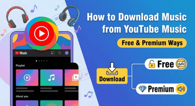 Cara Download Musik dari YouTube Music (Cara Gratis & Premium)