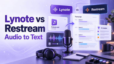 Lynote vs Restream Audio to Text: Which Is Better?
